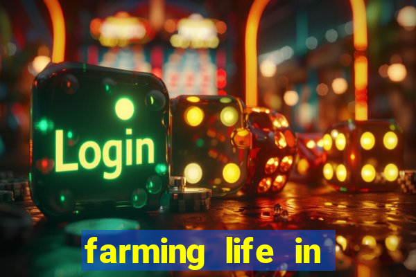 farming life in another world dublado